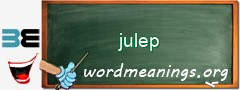 WordMeaning blackboard for julep